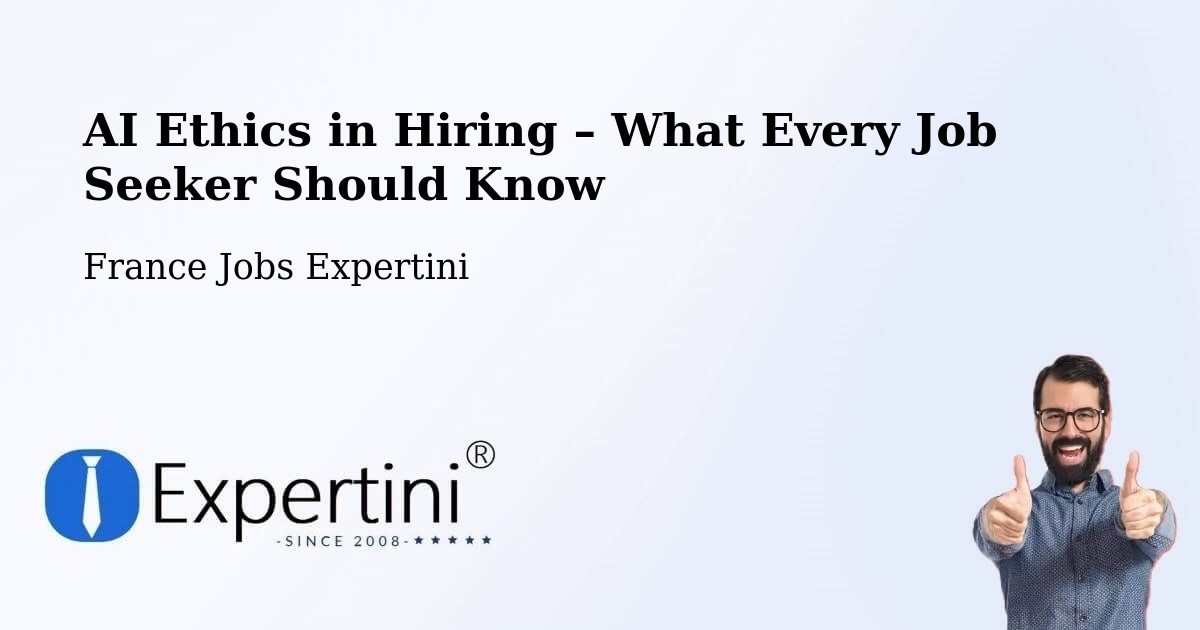 AI Ethics in Recruitment & Hiring – Lorient - Lorient, France Jobs Expertini